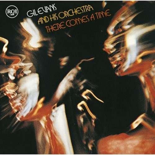 There Comes a Time - Gil Evans - Music - SONY MUSIC - 4547366211368 - March 25, 2014