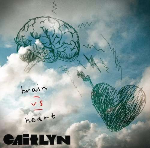 Cover for Caitlyn · Brain vs Heart (CD) [Bonus Tracks edition] (2017)