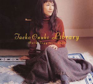 Anthology - Taeko Ohnuki - Music - TO - 4988006187368 - October 29, 2003