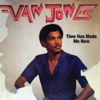 Cover for Van Jones · Time Has Made Me New (CD) [Japan Import edition] (2007)