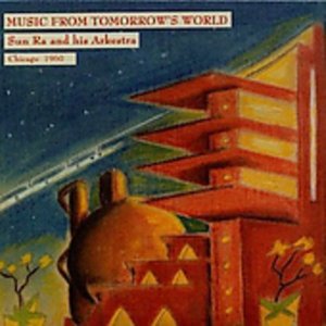 Cover for Sun Ra · Music from Tomorrow's World (CD) [Japan Import edition] (2010)