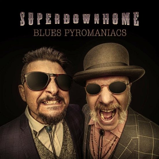 Cover for Superdownhome · Blues Pyromaniacs (CD) (2022)