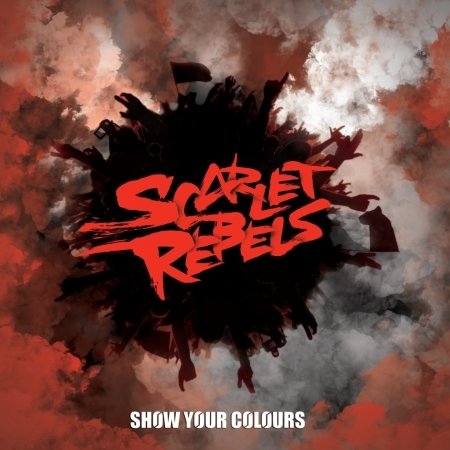 Show Your Colours - Scarlet Rebels - Musikk - Rock Of Angels - 5200123662368 - 9. august 2019