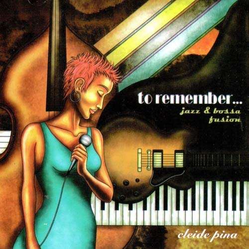 To Remember - Cleide Pina - Musik - TRATORE - 7898627080368 - 2. september 2016