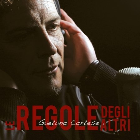 Cover for Gaetano Cortese · Le Regole Degli Altri (CD) (2020)