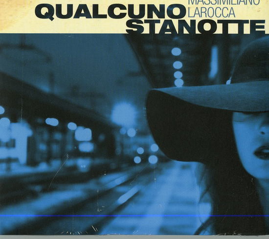 Cover for Massimilian Larocca · Qualcuno Stanotte (CD) (2014)