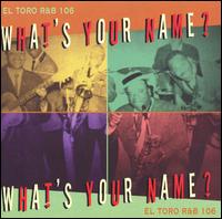 What's Your Name - What'S Your Name / Various - Música - EL TORO - 8437003699368 - 2 de março de 2015