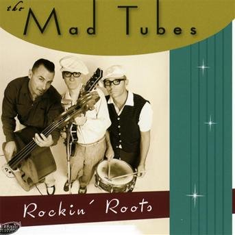 Cover for Mad Tubes · Rockin' Roots (CD) (2015)