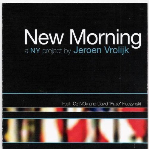 New Morning a Ny Project - Jeroen Ft.oz Noy Vrolijk - Muziek - DIMENSION - 8711255552368 - 8 januari 2009