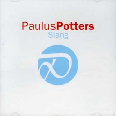 Slang - Paulus Potters - Música - RED BULLET - 8712944662368 - 15 de maio de 2007