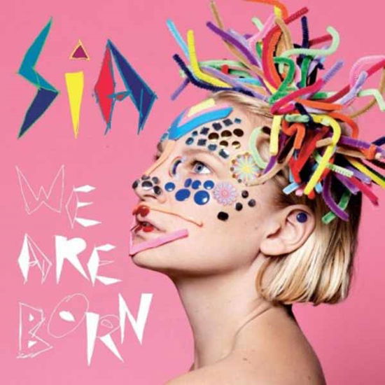 Sia / We Are Born - Sia - Musik - MOV - 8713748980368 - 14. august 2015