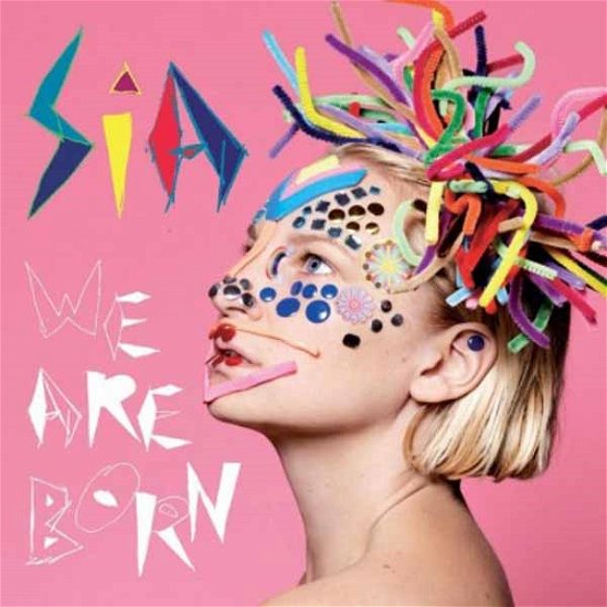 Sia / We Are Born - Sia - Music - MOV - 8713748980368 - August 14, 2015