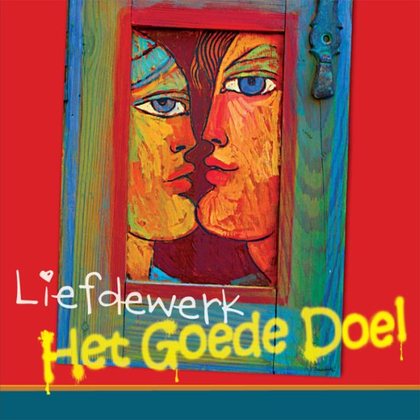 Liefdewerk - Het Goede Doel - Music - HETGOEDEDOEL - 8714835083368 - February 11, 2011