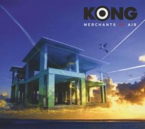 Cover for Kong · Merchants Of Air (CD) (2012)