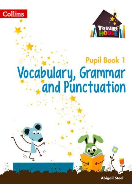 Cover for Abigail Steel · Vocabulary, Grammar and Punctuation Year 1 Pupil Book - Treasure House (Paperback Book) (2015)