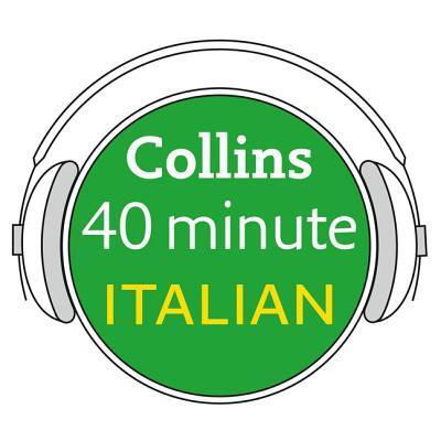 Cover for Collins Dictionaries · Collins 40 Minute Italian : Learn to Speak Italian in Minutes with Collins (MP3-CD) (2019)