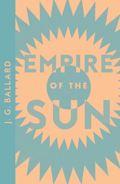 Cover for J. G. Ballard · Empire of the Sun - Collins Modern Classics (Paperback Book) (2022)