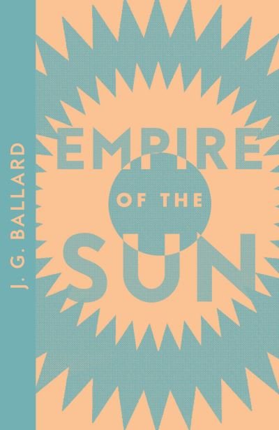Cover for J. G. Ballard · Empire of the Sun - Collins Modern Classics (Paperback Bog) (2022)