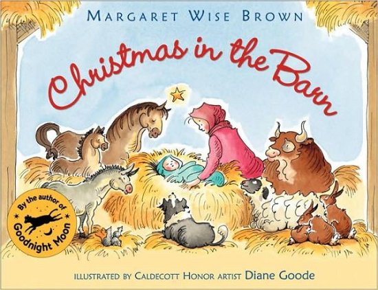 Christmas in the Barn - Margaret Wise Brown - Livros - HarperCollins Publishers Inc - 9780060526368 - 9 de outubro de 2007