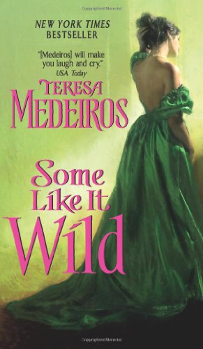 Cover for Teresa Medeiros · Some Like It Wild - Kincaid Highlands (Taschenbuch) [Original edition] (2009)