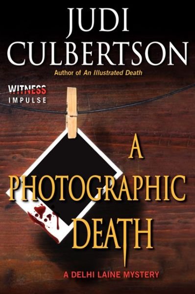 Cover for Judi Culbertson · A Photographic Death: a Delhi Laine Mystery (Delhi Laine Mysteries) (Taschenbuch) (2014)