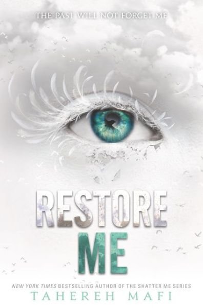 Cover for Tahereh Mafi · Restore Me - Shatter Me (Hardcover Book) (2018)