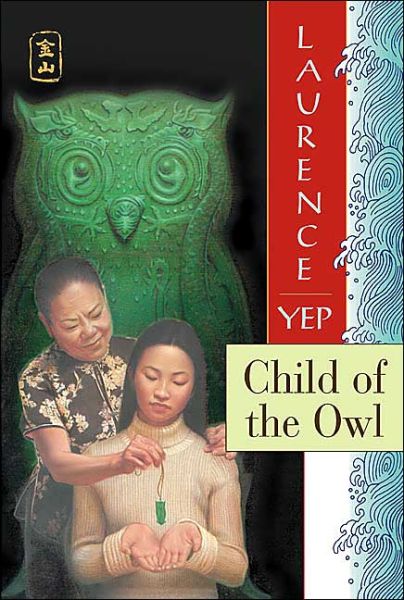 Cover for Laurence Yep · Child of the Owl: Golden Mountain Chronicles: 1965 (Paperback Book) [Reprint edition] (2001)