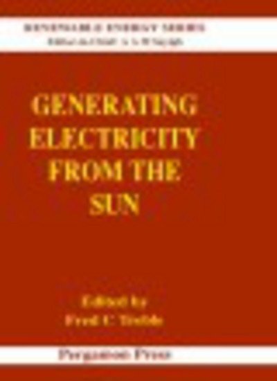 Generating Electricity from the Sun - Renewable Energy - Fred C Treble - Livros - Elsevier Science & Technology - 9780080409368 - 23 de agosto de 1991