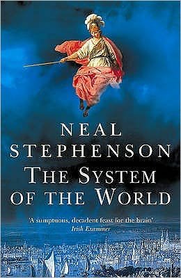 Cover for Neal Stephenson · The System Of The World (Taschenbuch) (2005)