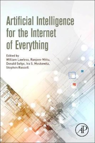 Cover for William Lawless · Artificial Intelligence for the Internet of Everything (Paperback Book) (2019)