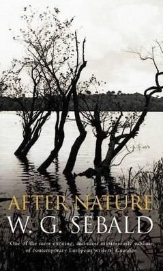 Cover for W. G. Sebald · After Nature (Paperback Book) (2003)