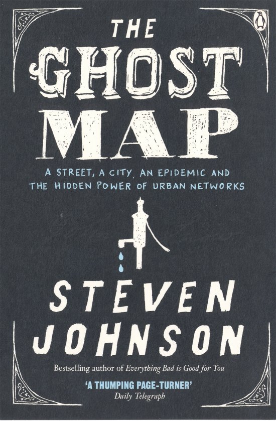 Cover for Steven Johnson · The Ghost Map: A Street, an Epidemic and the Hidden Power of Urban Networks. (Paperback Bog) (2008)