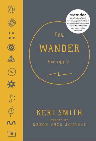 The Wander Society - Keri Smith - Books - Penguin Publishing Group - 9780143108368 - March 29, 2016