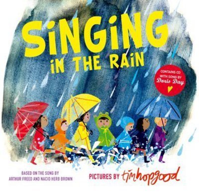 Cover for Hopgood, Tim (, York, UK) · Singing in the Rain (Buch) (2017)