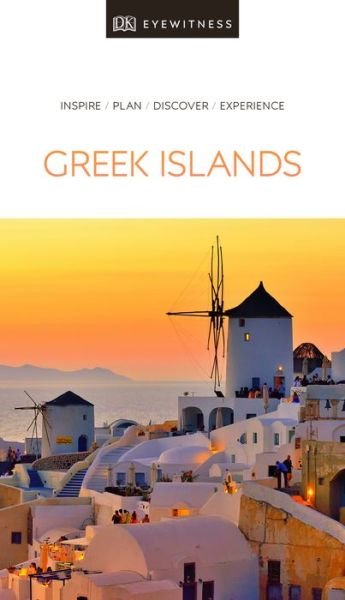 DK Eyewitness Greek Islands - Travel Guide - DK Eyewitness - Livros - Dorling Kindersley Ltd - 9780241358368 - 16 de abril de 2019