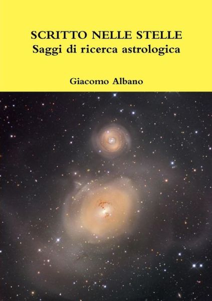 Cover for Giacomo Albano · SCRITTO NELLE STELLE Saggi di ricerca astrologica (Paperback Bog) (2019)