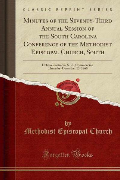 Cover for Methodist Episcopal Church · Minutes of the Seventy-Third Annual Session of the South Carolina Conference of the Methodist Episcopal Church, South (Paperback Book) (2018)