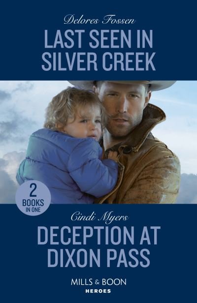 Cover for Delores Fossen · Last Seen In Silver Creek / Deception At Dixon Pass: Last Seen in Silver Creek / Deception at Dixon Pass (Eagle Mountain: Critical Response) (Taschenbuch) (2023)