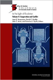 In the Light of Evolution: Volume V: Cooperation and Conflict - National Academy of Sciences - Books - National Academies Press - 9780309218368 - March 1, 2012