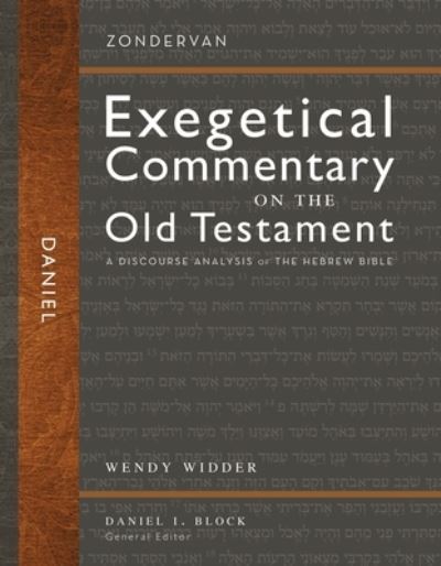 Cover for Wendy L. Widder · Daniel: A Discourse Analysis of the Hebrew Bible - Zondervan Exegetical Commentary on the Old Testament (Hardcover Book) (2023)