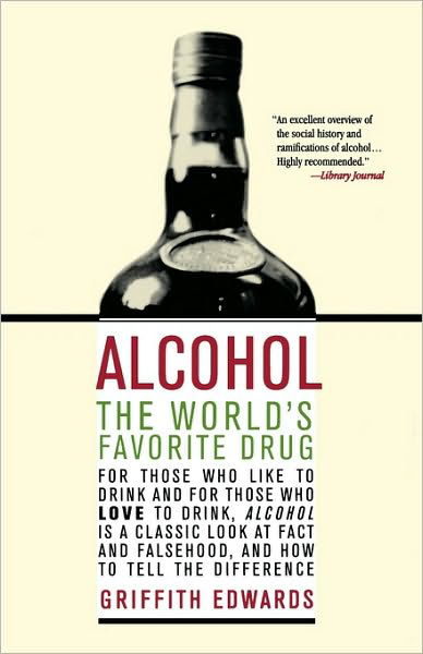 Cover for Griffith Edwards · Alcohol: the World's Favorite Drug (Paperback Book) [First edition] (2003)