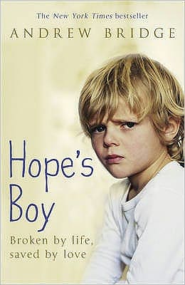 Cover for Andrew Bridge · Hope's Boy: Broken by life, saved by love (Paperback Book) (2008)