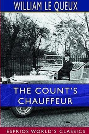 Cover for William Le Queux · Count's Chauffeur (Esprios Classics) (Book) (2019)