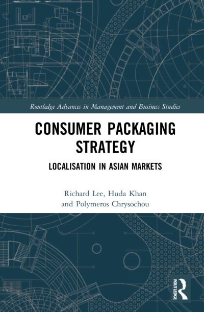 Cover for Huda Khan · Consumer Packaging Strategy: Localisation in Asian Markets - Routledge Advances in Management and Business Studies (Hardcover Book) (2022)