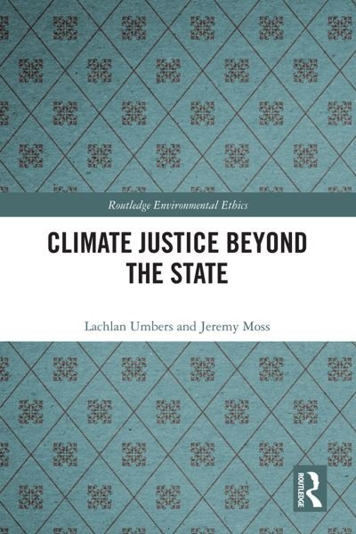 Cover for Umbers, Lachlan (University of Western Australia, Perth) · Climate Justice Beyond the State - Routledge Environmental Ethics (Pocketbok) (2023)