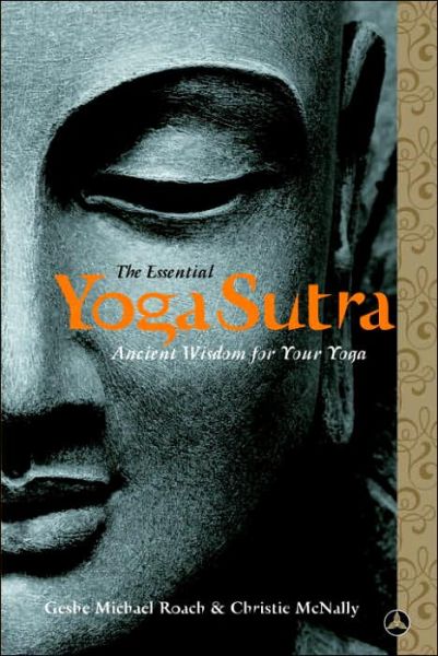 Cover for Geshe Michael Roach · The Essential Yoga Sutra: Ancient Wisdom for Your Yoga (Paperback Book) (2005)