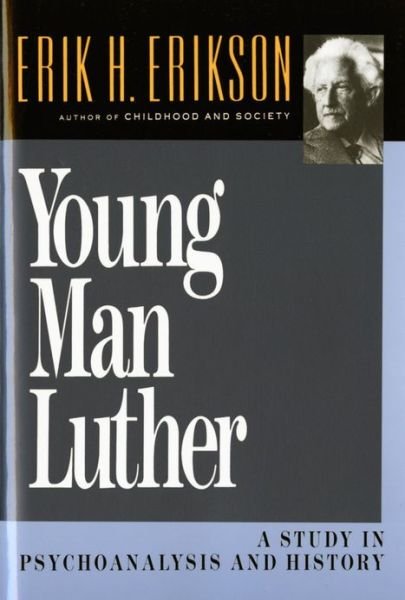 Cover for Erik H. Erikson · Young Man Luther: A Study in Psychoanalysis and History (Paperback Bog) [2 Rev edition] (1993)