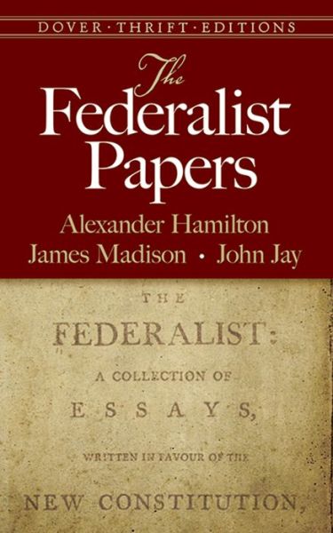 The Federalist Papers - Thrift Editions - Alexander Hamilton - Livres - Dover Publications Inc. - 9780486496368 - 26 septembre 2014