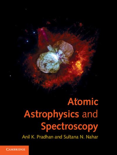 Cover for Pradhan, Anil K. (Ohio State University) · Atomic Astrophysics and Spectroscopy (Hardcover Book) (2011)