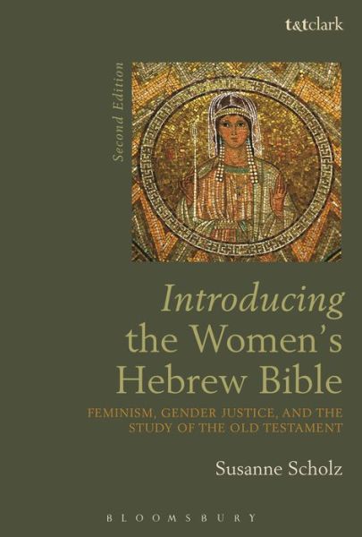 Cover for Susanne Scholz · Introducing the Women's Hebrew Bible: Feminism, Gender Justice, and the Study of the Old Testament (Paperback Book) (2017)